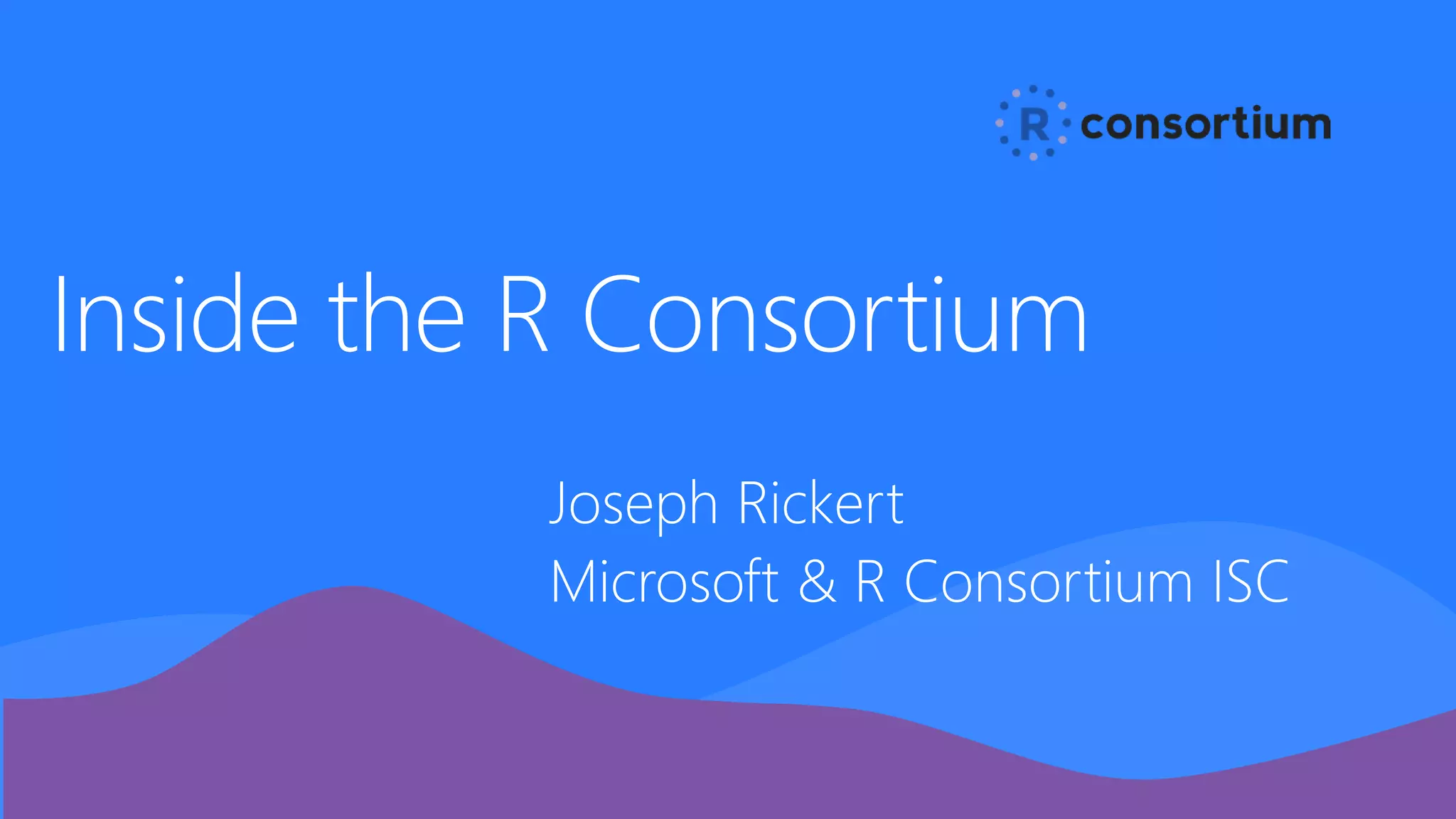 Inside the R Consortium | PPTX