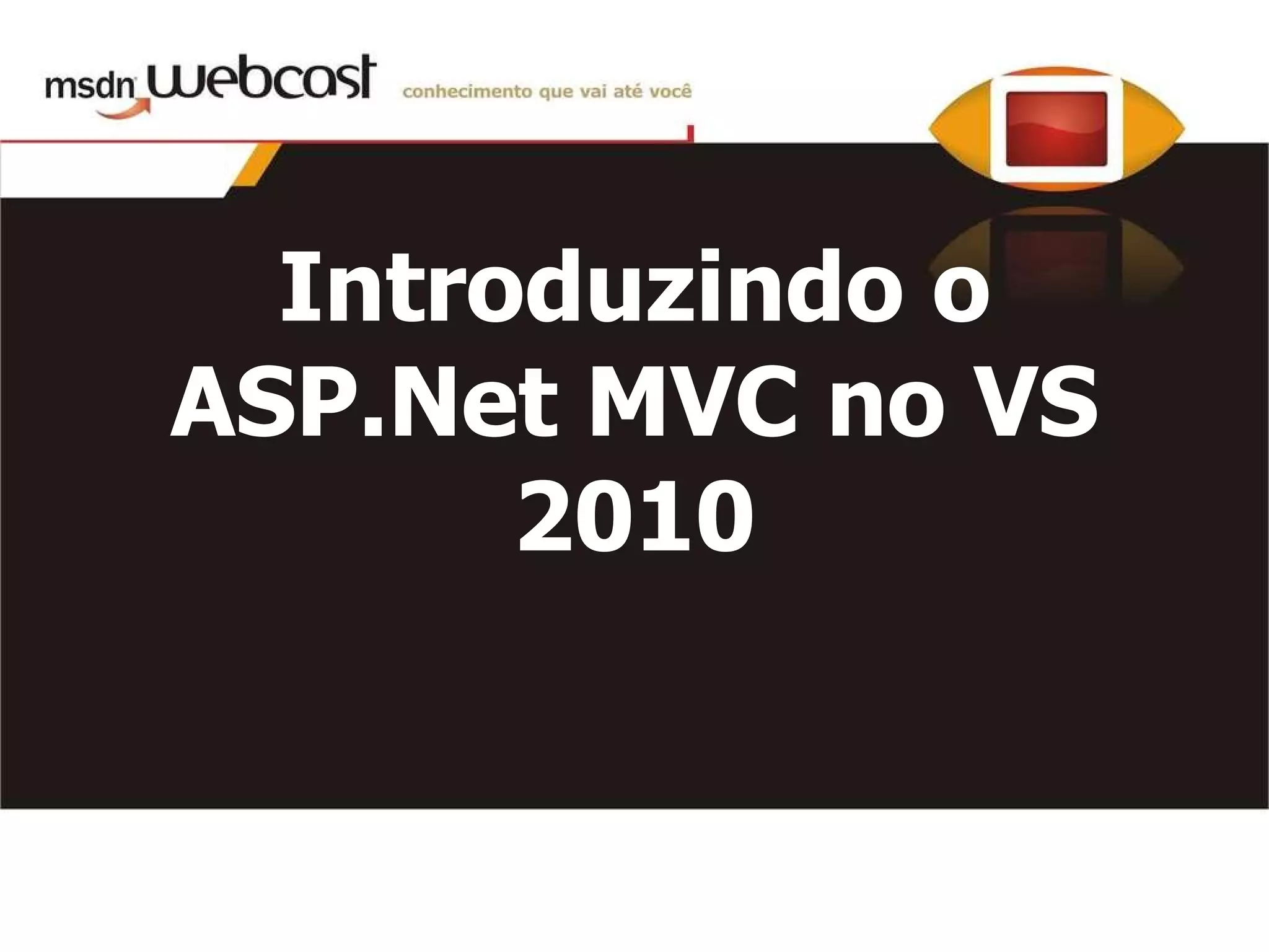 Introduzindo o ASP.Net MVC no VS 2010 