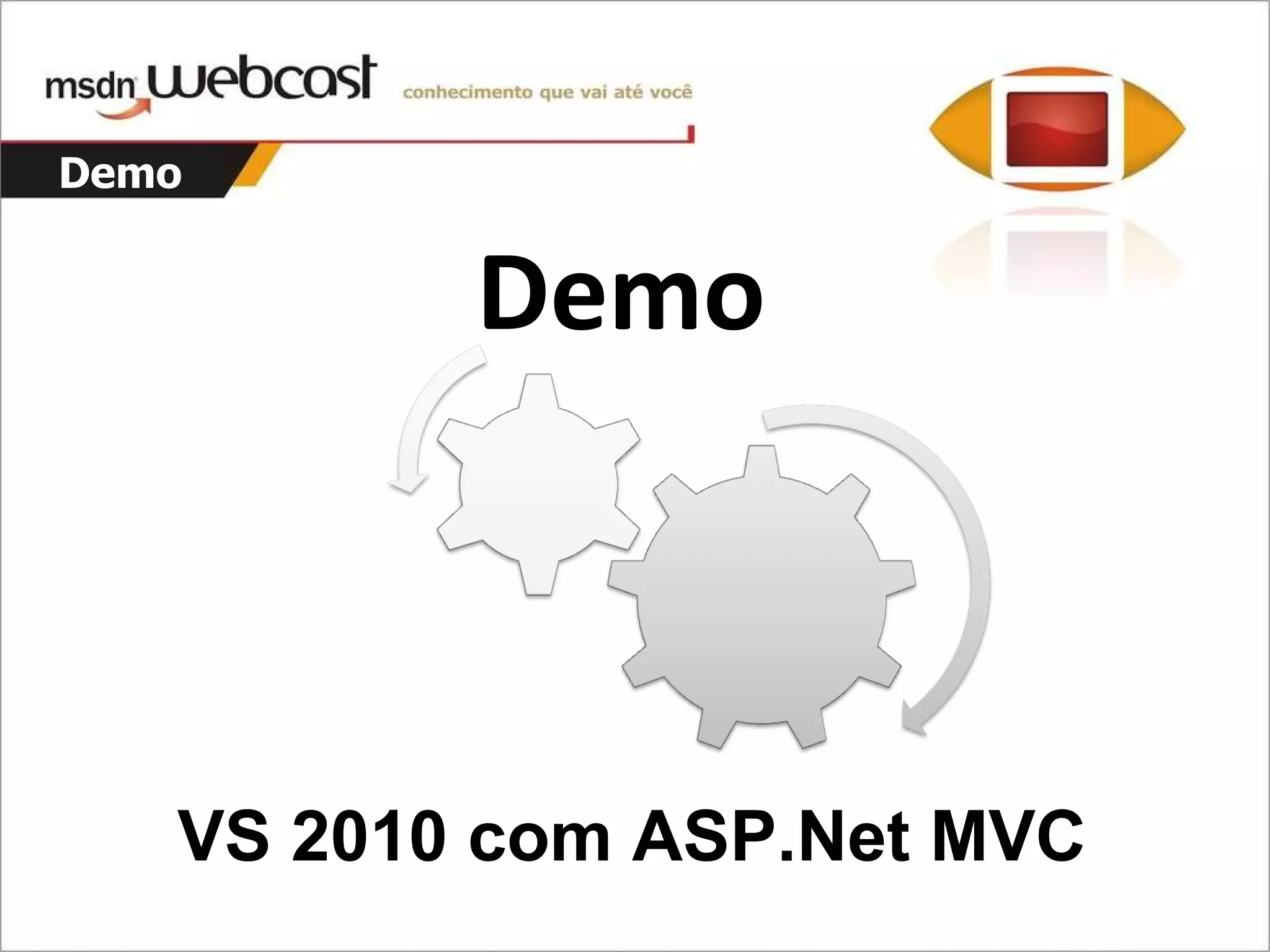 Demo Demo VS 2010 com ASP.Net MVC 