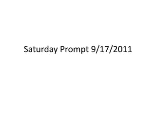 Saturday Prompt 9/17/2011 