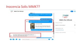 Inocencia Solis MMK??
 