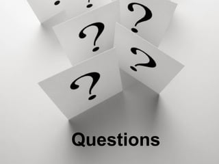 Questions
 