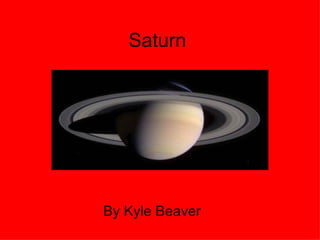 Saturn By Kyle Beaver 