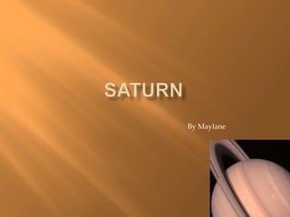 saturn By Maylane 