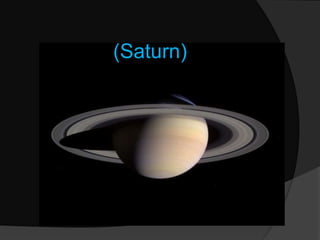 (Saturn)
 