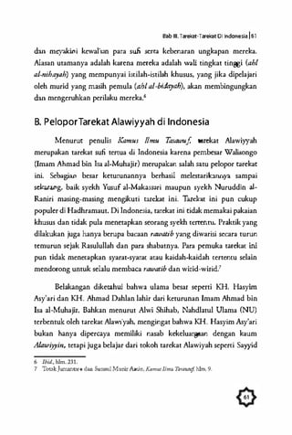 62ISatuTUHANSerlbuJalan
Ahmad bin Hasan al-Achrhas, Sayyid Husain al-Habsyi (mufti Hijaz)
dan SayyidAbbas al-Maliki.8
Indo...
