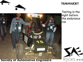 Testing in the night before the endurance run 