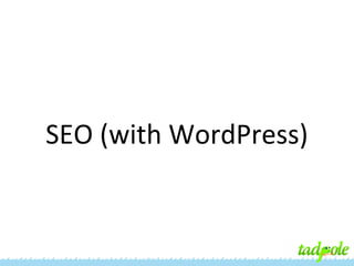 SEO (with WordPress)

 