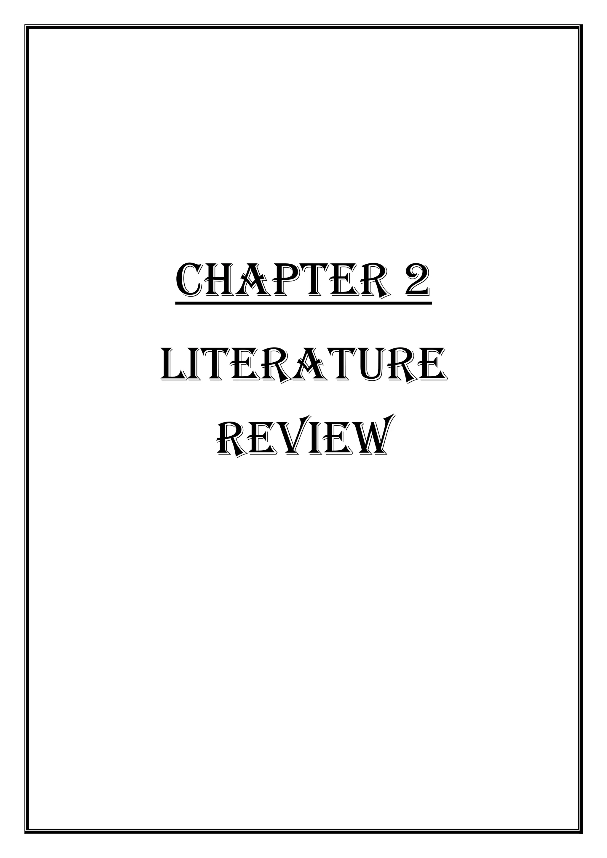 Chapter 2
Literature
Review

 