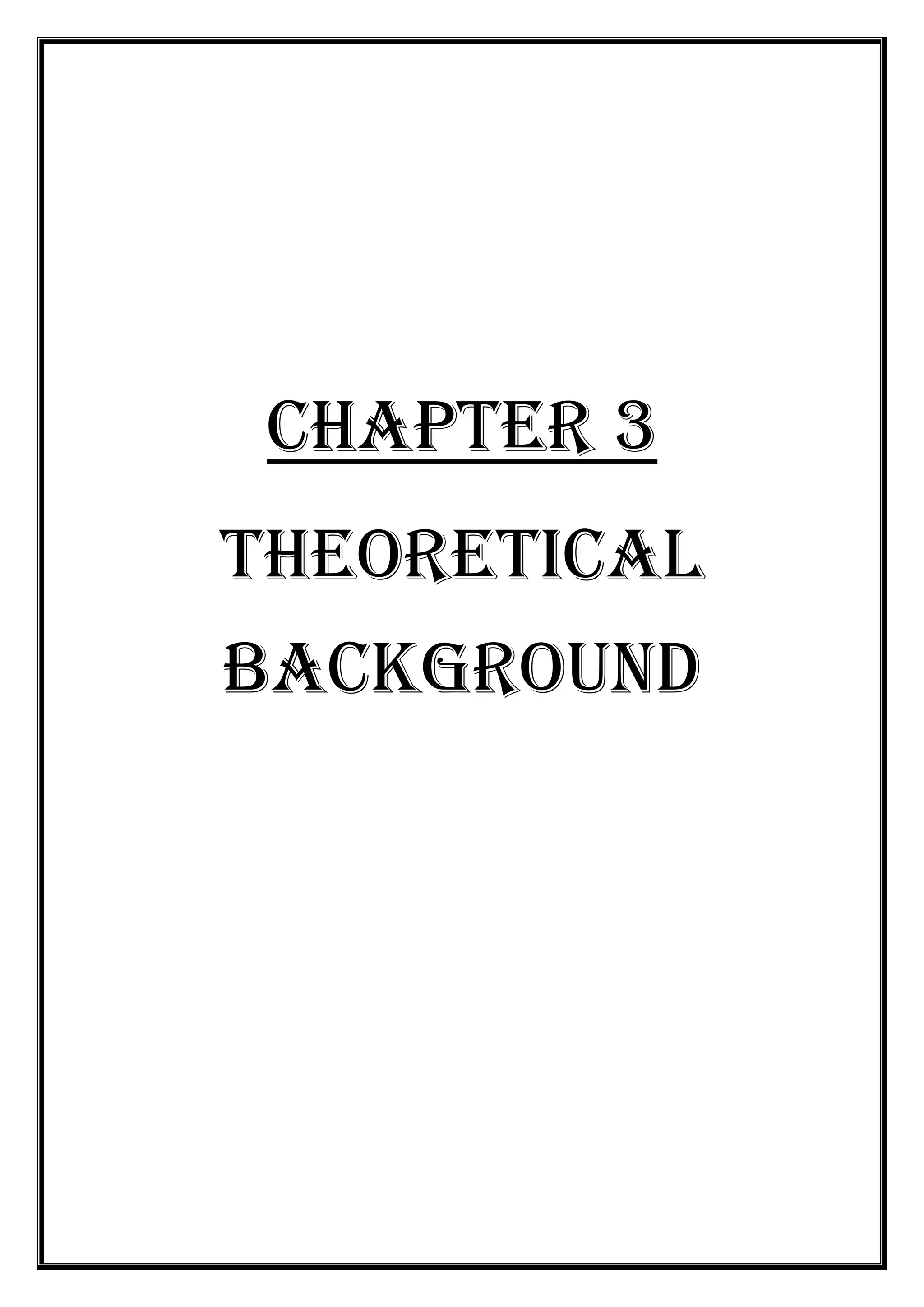 Chapter 3
Theoretical
background

 