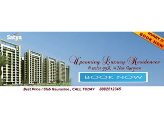 Satya Group  new Launch in 99 a Gurgaon