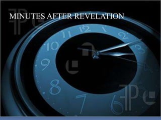 M 
MMMM 
MINUTES AFTER REVELATION 
MINUTES AFTER REVELATION 
 
