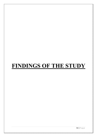 54 | P a g e
FINDINGS OF THE STUDY
 
