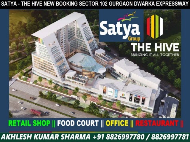 Dwarka Expressway Satya The Hive New booking Office Space Sector 102 Gurgaon Haryana India
