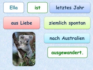 Ella
istletztes Jahr
aus Liebe
ziemlich spontan
nach Australien
ausgewandert
 