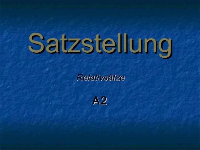 Satzstellung Relativsatze