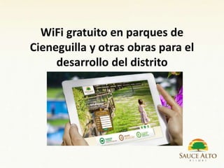 WiFi gratuito en parques de
Cieneguilla y otras obras para el
desarrollo del distrito
 