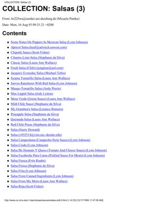 COLLECTION: Salsas (3)


COLLECTION: Salsas (3)
From: hz225wu@unidui.uni-duisburg.de (Micaela Pantke)
Date: Mon, 16 Aug 93 09:31:21 +0200

Contents
   q   Some Notes On Peppers In Mexican Salsa (Lynn Johnson)
   q   Apricot Salsa (kenf@advtech.uswest.com)
   q   Chipotle Sauce (Scott Fisher)
   q   Cilantro-Lime Salsa (Stephanie da Silva)
   q   Classic Salsa (Laura Ann Wallace)
   q   Fresh Salsa (Chile) (jongleur@aol.com)
   q   Jacquie's Everyday Salsa (Michael Tobis)
   q   Jicama Tomatillo Salsa (Laura Ann Wallace)
   q   Juevos Rancheros With Red Salsa (Lynn Johnson)
   q   Mango-Tomatillo Salsa (Andy Perrin)
   q   Max Lippitt Salsa (Jody Lytton)
   q   Mesa Verde (Green Sauce) (Laura Ann Wallace)
   q   Mild Chile Sauce (Stephanie da Silva)
   q   My Grandma's Salsa (Lorance Romero)
   q   Pineapple Salsa (Stephanie da Silva)
   q   Quemada Salsa (Laura Ann Wallace)
   q   Red Chile Puree (Stephanie da Silva)
   q   Salsa (Garry Howard)
   q   Salsa (v932514@vms.ucc.okstate.edu)
   q   Salsa Campechana (Campeche-Style Sauce) (Lynn Johnson)
   q   Salsa Cruda (Lynn Johnson)
   q   Salsa De Jitomate Y Queso (Tomato And Cheese Sauce) (Lynn Johnson)
   q   Salsa Escabeche Para Carne (Pickled Sauce For Meats) (Lynn Johnson)
   q   Salsa Fresca (Fritz Knabe)
   q   Salsa Fresca (Stephanie da Silva)
   q   Salsa Frita (Lynn Johnson)
   q   Salsa From Canned Ingredients (Lynn Johnson)
   q   Salsa From My Mom (Laura Ann Wallace)
   q   Salsa Roja (Scott Fisher)



 http://www.cs.cmu.edu/~mjw/recipes/sauces/salsa-coll-3.html (1 of 22) [12/17/1999 11:47:09 AM]
 