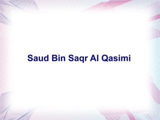 Saud Bin Saqr Al Qasimi
 