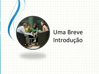 Uma Breve Introdução 