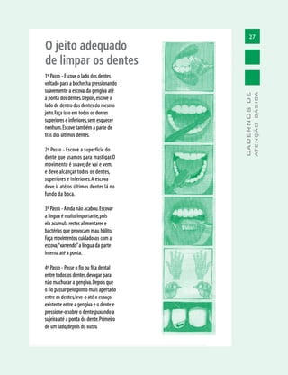 27
CADERNOSDE
ATENÇÃOBÁSICA
 