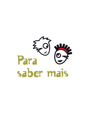 Para
saber mais
 