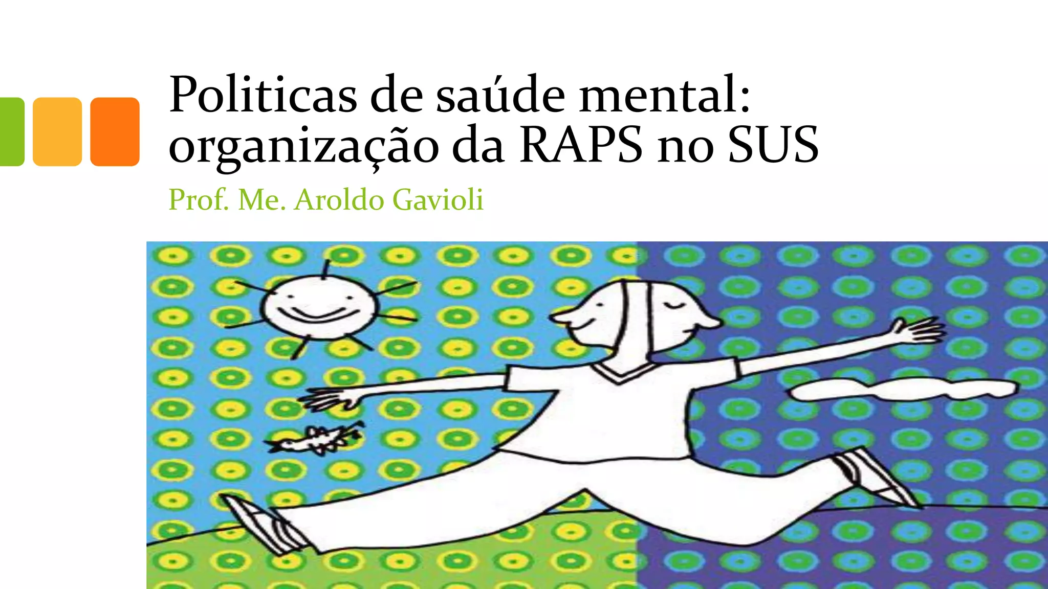 Sus Raps Politicas de saúde mental: organização da rede de assistência ...