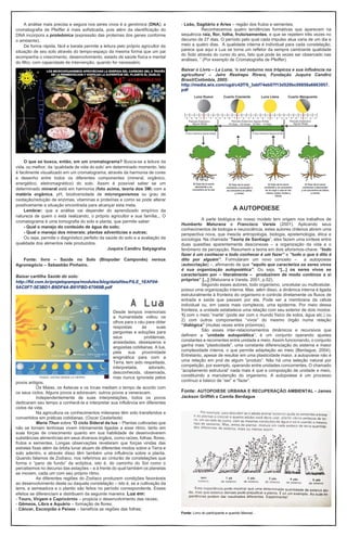 A análise mais precisa e segura nos seres vivos é a genômica (DNA); a
cromatografia de Pfeiffer é mais sofisticada, pois além da identificação do
DNA incorpora a proteômica (expressão das proteínas dos genes conforme
o ambiente).
De forma rápida, fácil e barata permite a leitura pelo próprio agricultor da
situação de seu solo através do tempo-espaço da mesma forma que um pai
acompanha o crescimento, desenvolvimento, estado de saúde física e mental
do filho, com capacidade de intervenção, quando for necessário.
O que se busca, então, em um cromatograma? Busca-se a leitura da
vida, ou melhor, da ‘qualidade de vida do solo’ em determinado momento. Isto
é facilmente visualizado em um cromatograma, através da harmonia de cores
e desenho entre todos os diferentes componentes (mineral, orgânico,
energético, eletromagnético) do solo. Assim é possível saber se um
determinado mineral está em harmonia (foto acima, teoria dos 3M) com a
matéria orgânica, pH, biodiversidade de microrganismos ou grau de
oxidação/redução de enzimas, vitaminas e proteínas e como se pode alterar
positivamente a situação encontrada para alcançar esta meta.
Lembrar: que a análise vai depender do aprendizado empírico da
natureza de quem o está realizando, o próprio agricultor e sua família... O
cromatograma é uma tomografia do solo e planta, que permite saber:
- Qual o manejo do conteúdo de água do solo;
- Qual o manejo dos minerais; plantas adventícias e outras;
Ou seja, permite o diagnóstico perfeito da saúde do solo e a avaliação da
qualidade dos alimentos nele produzidos.
Juquira Candiru Satyagraha
Fonte: livro – Saúde no Solo (Biopoder Camponês) versus
Agronegócio – Sebastião Pinheiro.
Baixar cartilha Saúde do solo:
http://fld.com.br/projetopampa/modules/blog/datafiles/FILE_1EAF04-
9AC0F7-5E3BD1-B9DF4A-B81FBD-67069B.pdf
A Lua
Desde tempos imemoriais
a humanidade voltou os
olhos para o céu para obter
respostas às suas
perguntas e soluções para
seus problemas,
ansiedades, desesperos e
angústias cotidianas. A lua,
pela sua proximidade
enigmática para com a
Terra, tem sido respeitada,
interpretada, adorado,
desconhecida, observada,
mas nunca ignorada pelos
povos antigos.
Os Maias, os Astecas e os Incas mediam o tempo de acordo com
os seus ciclos. Alguns povos a adoravam, outros povos a veneravam.
Independentemente de suas interpretações, todos os povos
dedicaram seu tempo a conhecê-la e interpretar sua influência em diferentes
ciclos da vida.
Na agricultura os conhecimentos milenares têm sido transferidos e
convertidos em práticas cotidianas. (Oscar Castañeda)
Maria Thun sobre “O ciclo Sideral da lua – Plantas cultivadas que
não se tornam lenhosas vivem intimamente ligadas a esse ritmo, tanto em
suas forças de crescimento quanto em sua habilidade de desenvolverem
substâncias alimentícias em seus diversos órgãos, como raízes, folhas, flores,
frutos e sementes. Longas observações revelaram que forças vindas das
estrelas fixas além da órbita lunar atuam de diferentes modos sobre a Terra e
solo adentro, e através disso têm também uma influência sobre a planta.
Quando falamos de Zodíaco, nos referimos ao cinturão de constelações que
forma o “pano de fundo” da eclíptica, isto é, do caminho do Sol como o
percebemos no decurso das estações – e à frente do qual também os planetas
se movem, cada um com seu próprio ritmo.
As diferentes regiões do Zodíaco produzem condições favoráveis
ao desenvolvimento deste ou daquela constelação – isto é, se a cultivação da
terra, a semeadura e o plantio são feitos no período correspondente. Esses
efeitos se diferenciam e distribuem da seguinte maneira: Lua em:
- Touro, Virgem e Capricórnio – propicia o desenvolvimento das raízes;
- Gêmeos, Libra e Aquário – formação de flores;
- Câncer, Escorpião e Peixes – beneficia as regiões das folhas;
- Leão, Sagitário e Aries – região dos frutos e sementes.
Reconhecemos quatro tendências formativas que aparecem na
sequência raiz, flor, folha, fruto/sementes, e que se repetem três vezes no
decurso de 27 dias. O período pelo qual cada impulso atua varia de um dia e
meio a quatro dias. A qualidade interna é individual para cada constelação;
parece que aqui a Lua se torna um refletor da sempre cambiante qualidade
do Solo através do curso do ano, fato que pode às vezes ser observado nas
análises. ” (Por exemplo de Cromatografia de Pfeiffer)
Baixar o Livro – La Luna, ‘o sol noturno nos trópicos e sua influência na
agricultura’ – Jairo Restrepo Rivera, Fundação Juquira Candirú
Brasil/Colômbia, 2005:
http://media.wix.com/ugd/c42f76_3abf74eb07f13d520bc00858a6663957.
pdf
A AUTOPOIESE
A parte biológica do nosso modelo tem origem nos trabalhos de
Humberto Maturana e Francisco Varela (2001). Aplicando seus
conhecimentos de biologia e neurociência, estes autores chilenos abrem uma
perspectiva nova, que mescla antropologia, biologia, epistemologia, ética e
sociologia. Na chamada “Teoria de Santiago”, eles fazem uma síntese entre
duas questões aparentemente desconexas – a organização da vida e o
fenômeno da percepção. Resumem a teoria em dois aforismos-chave: “todo
fazer é um conhecer e todo conhecer é um fazer” e “tudo o que é dito é
dito por alguém”. Formularam um novo conceito – a autopoiese
(autocriação) –, afirmando de que “aquilo que caracteriza os seres vivos
é sua organização autopoiética”. Ou seja, “[...] os seres vivos se
caracterizam por – literalmente – produzirem de modo contínuo a si
próprios” [...] (Maturana e Varela, 2001, p.52).
Segundo esses autores, todo organismo, unicelular ou multicelular,
possui uma organização interna. Mas, além disso, a dinâmica interna é ligada
estruturalmente à fronteira do organismo e controla diretamente os fluxos de
entrada e saída que passam por ela. Pode ser a membrana da célula
individual ou, em casos mais complexos, uma epiderme. Por meio dessa
fronteira, a unidade estabelece uma relação com seu exterior de dois modos:
1) com o meio “inerte” (pode ser com o mundo físico de solos, água etc.) ou
2) com outros componentes “vivos” do mesmo órgão numa relação
“dialógica” (muitas vezes entre próximos).
São esses inter-relacionamentos dinâmicos e recursivos que
definem a “unidade autopoiética”; é um conjunto operando ajustes
constantes e recorrentes entre unidade e meio. Assim funcionando, o conjunto
ganha mais “plasticidade”, uma constante diferenciação do sistema e maior
complexidade interna, o que permite adaptação ao meio (Berdague, 2004).
Entretanto, apesar de resultar em uma plasticidade maior, a autopoiese não é
uma relação em prol de algum “produto”. Não há uma seleção natural por
competição, por exemplo, operando entre unidades concorrentes. O chamado
“acoplamento estrutural” nada mais é que a composição de unidade e meio,
constituindo a manutenção do organismo. A autopoiese é um processo
contínuo e básico de “ser” e “fazer”.
Fonte: AUTOPOIESE URBANA E RECUPERAÇÃO AMBIENTAL - James
Jackson Griffith e Camila Berdague
Fonte: Livro do participante e querido Manoel...
 
