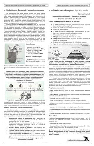 'Ofereço-me para cooperar com amor a fim de compartilhar a abundância de meu coração.' 'Comunico-me sem apegos e descubro a harmonia de evoluir na Terra.'
1. Biofertilizantes fermentado (Biomanufatura camponesa)
Os biofertilizantes são super adubos líquidos com muita energia
equilibrada e em harmonia mineral. São preparados a base de merda de vaca
muito fresca, dissolvida em água e enriquecida com soro ou leite, cinza ou
Fosfito, e melaço (açúcar), que tem posto a fermentar por vários dias em
tonéis ou tanques de plástico (“bombonas”), por dentro de um sistema
anaeróbico (sem a presença de oxigênio) e muitas vezes enriquecidos com
farinhas de rochas moídas ou alguns sais minerais ou sulfatos, como os
sulfatos de magnésio, zinco, cobre e outros metais essenciais.
Chamado também de Energia do Bioplasma, pois, ao colocarmos
esterco ou biomassa para fermentar por meio de microrganismos, fazemos
que as bactérias, leveduras e fungos transformem esta biomassa em
constituintes de seu protoplasma e metabolismo externo ao corpo. O resultado
dessa manufatura artesanal camponesa é a obtenção do Etnobiofertilizante,
“produto de síntese microbiana sobre a matéria orgânica e mineral, com
formação de açúcares, lipídios, aminoácidos, peptídeos, polipeptídios,
proteínas (enzimas), vitaminas e outros em forma de ‘sol coloidal’, com ação
sobre o metabolismo secundário e repercussão na saúde das plantas, inibindo
toxinas patogênicas e garantindo maior produtividade. Quando feito com
bases sociais e culturais dentro de uma comunidade na escala de sua
necessidade é possível denominá-lo de Etnobiofertilizantes”, por sua
qualidade superior aos biofertilizantes industriais das grandes corporações.
Ingredientes:
_Merda de vaca – 44 kg
_Água sem tratar, pura – 144 L
_Melado (ou Garapa) – 4 L
_Leite (ou Soro) – 4 L
_Cinza (de forragem) – 4 kg
Mistura para aplicação:
_5 a 10 litros (do biopreparados)
em 100 litros de água (5 a 10%)
Esperar os tempos de 30, 60 e 90 dias de fermentação anaeróbica, para logo
abri-lo e verificar sua qualidade através do odor e cor, antes de passar a usá-
lo.
“Uma das coisas mais importantes que os campesinos conseguem
quando aprende a preparar os biofertilizantes fermentados é o poder de
reencontrar o conhecimento e a sabedoria, para independência das
multinacionais, comerciantes, traficantes de insumos, certificadoras,
universidades e o Estado que nos manteve manipulados durantes
muitos anos, com enganos de espelhos coloniais (veneno e
fertilizantes) da tecnologia. ”
“O uso dos biofertilizantes são tônicos auxiliares para eliminação dos
desequilíbrios e recuperação imediata da saúde das plantas ao eliminar
efeitos deletérios de insumos, tecnologias e degradação sobre ela. Seu uso é
tático, pois a recuperação do solo necessita de muito mais tempo. ”
Com que frequência se aplicam os biofertilizantes?
O ideal seria realizar um maior número de aplicações, com intervalos
bem curtos entre uma aplicação e outra, em concentrações de biofertilizantes
muito baixas. Sendo o melhor horário do dia logo pela manhã, até as 10h e
no fim da tarde após 16h. Dê preferência para o período de lua cheia, pois
aumenta a eficiência e o aproveitamento pelas plantas.
• Hortaliças em viveiros ou sementeiras: até 2 aplicações, de
concentração que poderá variar entre 2 a 3% (2 a 3 litros de
biofertilizantes para 100 litros de água);
• Hortaliças transplantadas ao campo: de 3 a 6 aplicações, de
concentração que poderá variar entre 3 a 7% (3 a 7 litros de
biofertilizantes em 100 litros de água);
• Frutas e árvores nativas em viveiros: 6 a 8 aplicações, em
concentrações variando de 4 a 6%;
• Frutíferas, café ou cultivos perenes: de 10 a 15 aplicações por
ciclo, em concentrações variando entre 5 a 10%;
• Cultivos anuais, como feijão e milho: de 6 a 8 aplicações, durante
o ciclo que durar o cultivo, em concentrações podendo variar de 3 a
5%
“Solo é um organismo vivo e saudável capaz de gerar outro
organismo vivo e saudável”
2. Adubo fermentado orgânico tipo: Bocashi*
Fórmula Original
Ingredientes básicos para a preparação do adubo
Orgânico fermentado tipo Bocashi
Doses para se preparar 14 sacos de Bocashi:
• 3 sacos de esterco de aves poedeiras ou outros estercos
(bovino, equino, suíno, caprino);
• 1 saco de carvão triturado em partículas pequenas;
• 1 saco de farelo de arroz;
• 3 sacos do resíduo carbono seco, casca de arroz ou café,
palha bem picada ou resto de cultura bem moída;
• 1 balde de melado de cana-de-açúcar;
• 500 g de levedura de pão (fermento em barra);
• 15 kg de calcário dolomítico, ou cinza de fogão, prioridade é
farinha de rocha moída;
• 5 sacos de terra bem peneirada, de preferência Argilosa;
• Água ou soro de leite (somente no momento da preparação).
*Sobre o nome Bocashi, proveniente da língua japonesa, Matéria
Orgânica em Fermentação ou Adubo Orgânico Fermentado por
microrganismos nativos da terra ou da serapilheira de floresta.
Um ‘composto’ é um adubo bruto como a cama de aviário, cama de
estábulo ou pocilga, ou um adubo elaborado, geralmente com terra, palha,
esterco, farelo, farinha de rochas, melaço, carvão mineral moído, leveduras e
inoculantes microbiológicos. Esta mistura é homogeneizada e colocada para
fermentar sob condições controladas permitindo observar o desarmar da
matéria orgânica em diferentes componentes e seu rearme em matéria
orgânica complexas pelas diferentes etapas sucessivas de fermentação.
Quanto mais diversificada são as ferramentas nutricionais orgânicas
e inorgânicas disponíveis para uma cultura vegetal, melhor! No ciclo de vida
de um vegetal, maior e mais rápida é a oportunidade de construir suas
defesas, sua nutrição e reprodução. Assim, a matéria orgânica é como uma
caixa de ferramentas para um mecânico; quanto mais diversificadas são as
ferramentas, mais rápido ele irá desmontar e montar o carro.
Funções de cada material:
- Terra: aumenta em 1/3 o volume do adubo; homogeneizadora; equilibra
energias;
- Casca de arroz: incrementa o carbono; retém umidade; melhora a estrutura
e aeração do solo; fonte de silício;
- Estercos: fonte de nitrogênio; fonte de microrganismos;
- Farelo de Arroz: fonte de carboidratos; fonte de energia e nutrientes;
- Melaço: energia para a fermentação; rico em boro e potássio; acelera a ação
das leveduras;
- Levedura: dá o início (start) na fermentação; fungos eficientes;
- Farinha de Rocha: Bioremineralização da terra; recupera minerais perdidos
na terra;
- Carvão: sequestrador de odor; retém umidade e nutrientes (vide 6. Picumã).
Como utilizar:
- Viveiros: Substrato para hortaliças - 20% (1 parte) de adubo + 80% (4
partes) de terra; Substrato para mudas – 40% (2 partes) de adubo + 60% (3
partes) de terra.
- Transplante de mudas: 10kg por berço.
- Hortaliças (folhas): 80 a 100g; (beterrabas, repolhos, brócolis) 100 a 150g;
(tomate, vagem) 250 a 500g, 1kg dependendo da terra.
@ Nunca esquecer: sempre tampar com terra o adubo bokashi ao
adubar. Armazenamento: o ideal é logo que o adubo estiver pronto
começar a utilizar ou recomenda-se armazenar por 30 dias em locais
secos e sobrados.
 