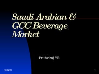 Saudi Arabian & GCC Beverage Market Prithviraj YB 