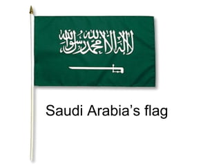 Saudi Arabia’s flag

 