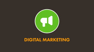 DIGITAL MARKETING
 