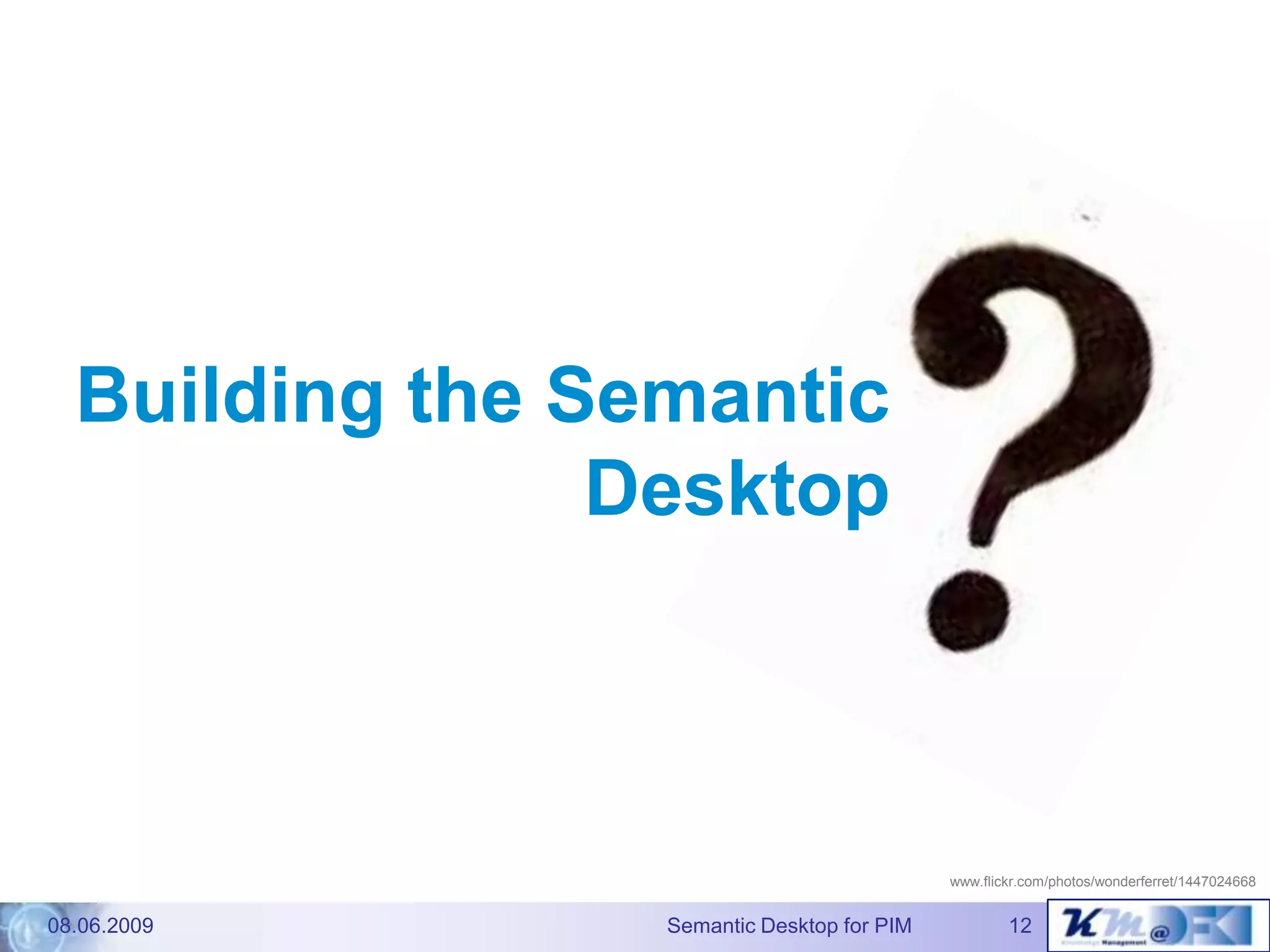 The Gnowsis Semantic Desktopapproach to Personal InformationManagement - Dissertation defence talk