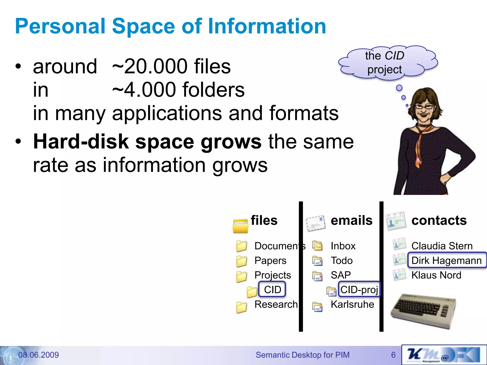 The Gnowsis Semantic Desktopapproach to Personal InformationManagement - Dissertation defence talk