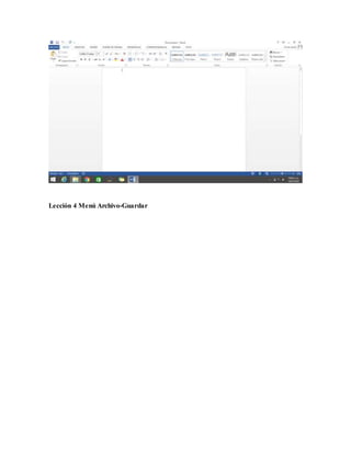 Lección 4 Menú Archivo-Guardar
 