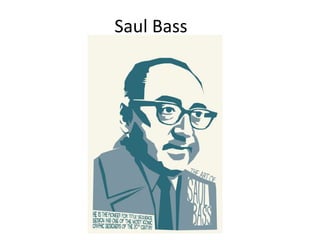 Saul Bass

 