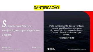 SANTIFICAÇÃO
 