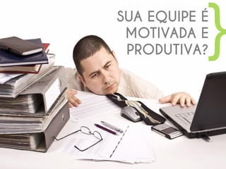 SUA EQUIPE É
MOTIVADA E
PRODUTIVA?

LOGO AREA

www.default.com

__________

Default address Avenue, 4214,
Postal code 80.250-210 / Curitiba PR BR
___________________________________________

+55 32 3836 55 55
+55 32 9685 55 55

 