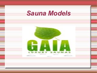 Sauna Models
 
