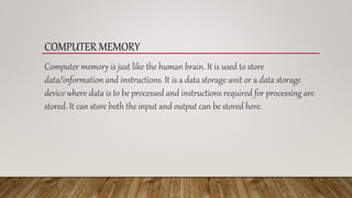 COMPUTER MEMORY | PPTX | Data Storage and Warehousing | Computing