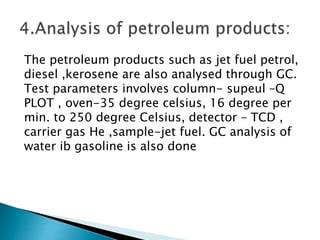 Gas Chromatography Presented by Saurabh Srivastava | PPTX
