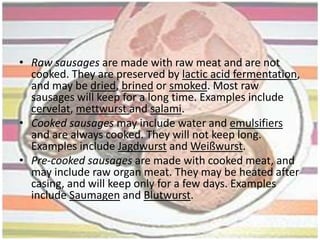 Regions of Countries      Contd….According to type of consistencyEnglish Speaking RegionCooked Sausages