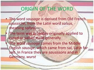 SOME WONDERFUL THINGS ABOUT SAUSAGESBiała, szynkowa, kiełbaskaśląska, podhalańska (Poland)