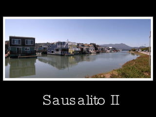 Sausalito II 