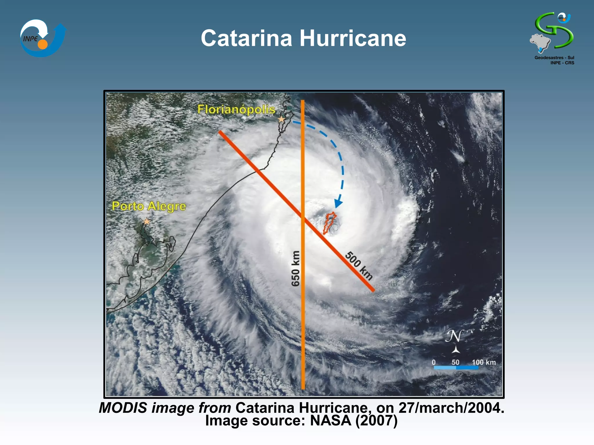 Catarina Hurricane




MODIS image from Catarina Hurricane, on 27/march/2004.
             Image source: NASA (2007)
 