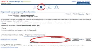NAJIHI
ORACLE
Planifier des sauvegardes : Paramètres
 
