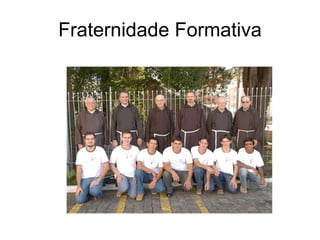 Fraternidade Formativa 