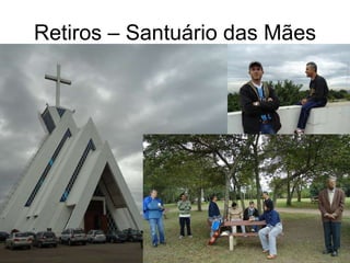 Retiros – Santuário das Mães 