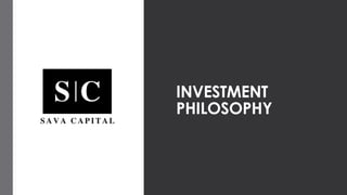 INVESTMENT
PHILOSOPHY
 